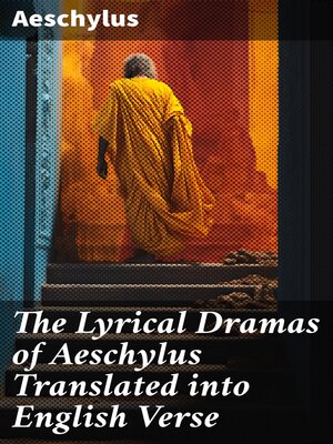 cover image of The Lyrical Dramas of Aeschylus Translated into English Verse